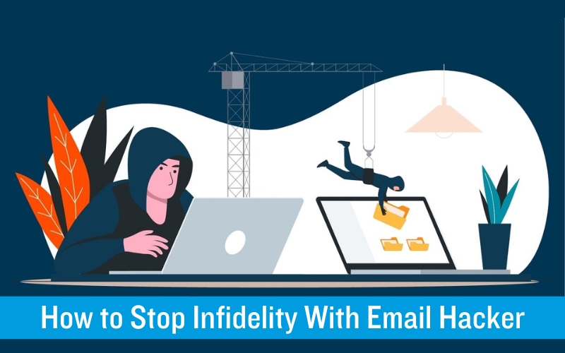 How to Stop Infidelity with the Help of an Email Hacker