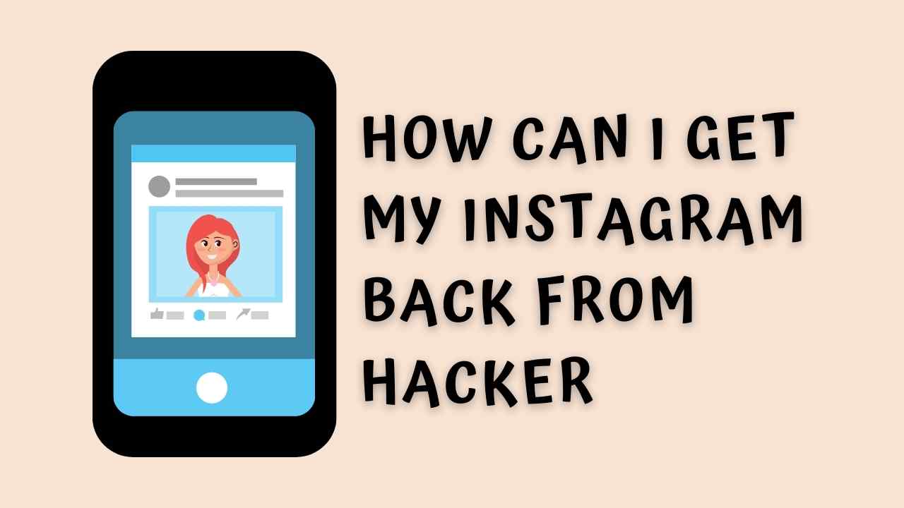 how-can-i-get-my-instagram-back-from-hacker-hackerslist