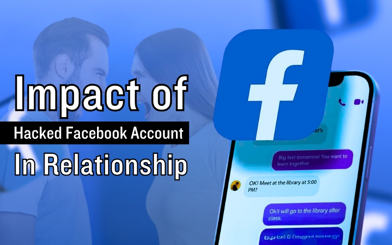 When Relationship Become Foes: Impact of Hacked Facebook Accounts